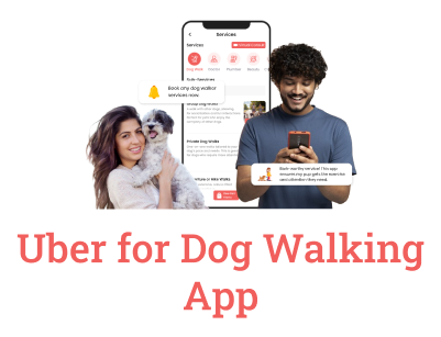 Uber For Dog Walking App, Uber Like On Demand Dog Walking App