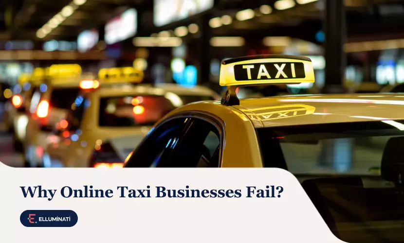 Why Online Taxi Businesses Fail